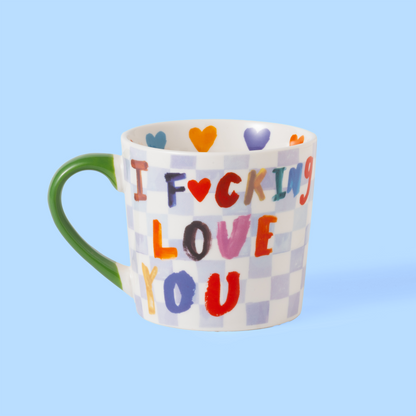I F*cking Love You Mug